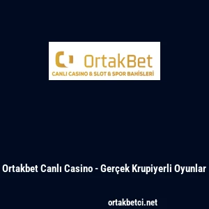 Ortakbet Canlı Casino - Ger&ccedil;ek Krupiyerli Oyunlar