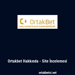 Ortakbet Hakkında - Site İncelemesi