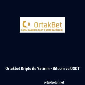 Ortakbet Kripto ile Yatırım - Bitcoin ve USDT