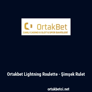 Ortakbet Lightning Roulette - Şimşek Rulet